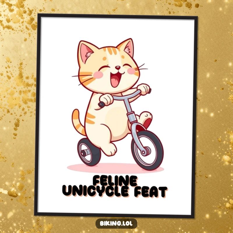 Funny digital art print of a smiling cat enthusiastically pedaling a unicycle, a humorous depiction of energy and coordination.