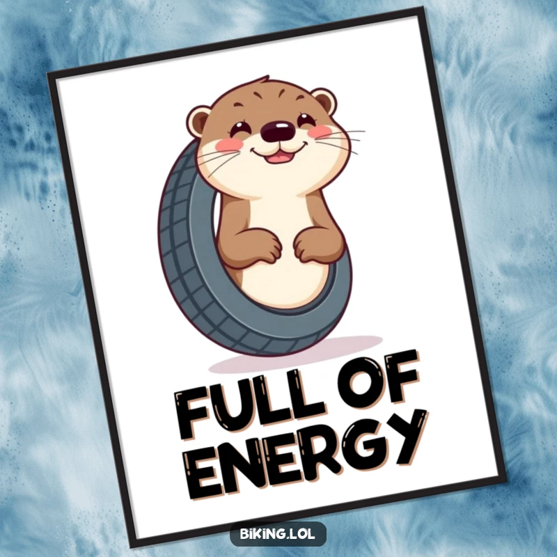 Funny otter tire digital art print, curious otter enthusiastically pumping a tire with a cheerful grin.
