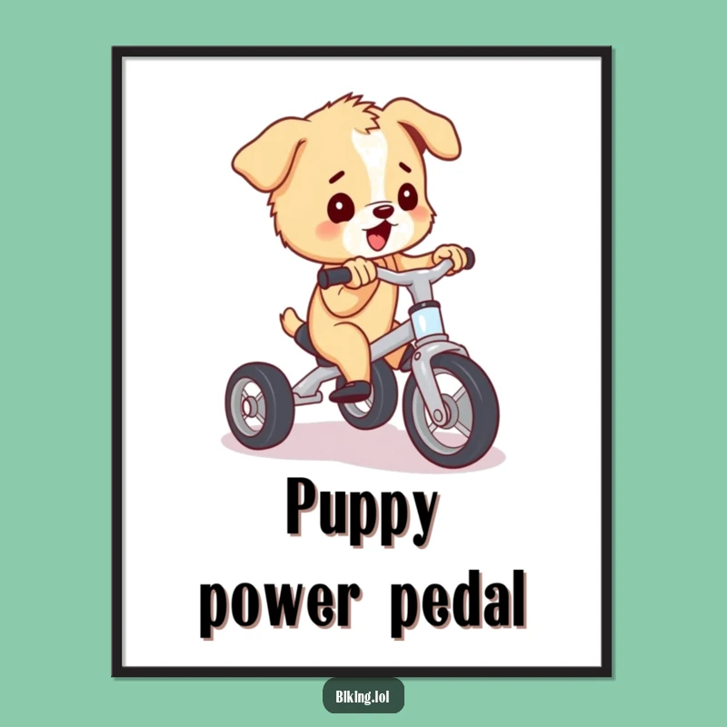 Funny Puppy Tricycle Digital Print: Instant Adorable Effort, Fast Funny Gift