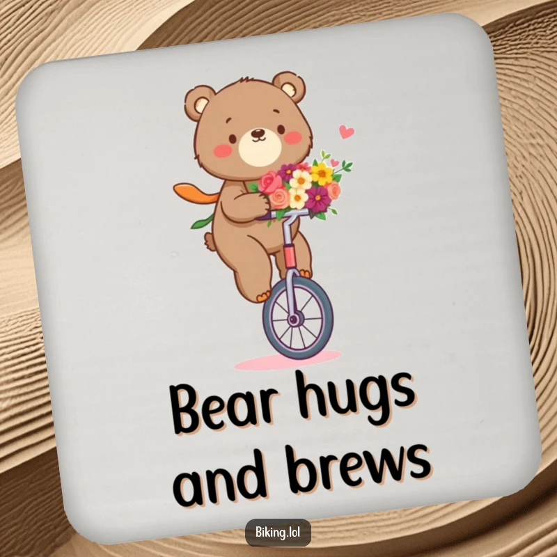 Funny bear coaster featuring a determined bear riding a unicycle, holding a bouquet of flowers, perfect for tabletops.
