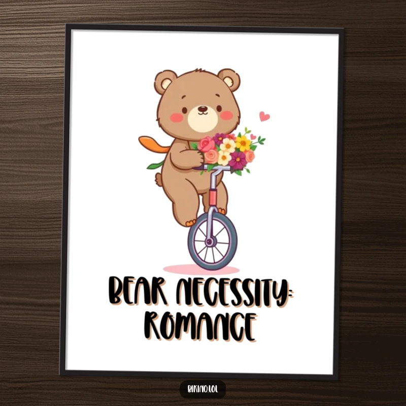 Funny bear poster of a determined bear riding a unicycle while holding a bouquet of flowers, heartwarming and humorous.