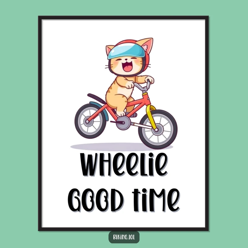 Funny Cat Wheelie Poster: Hilarious Wall Art for Cat Lovers!