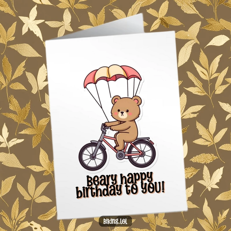 Funny free printable birthday card featuring a determined bear cycling with a large parachute billowing behind him, ready for anything.