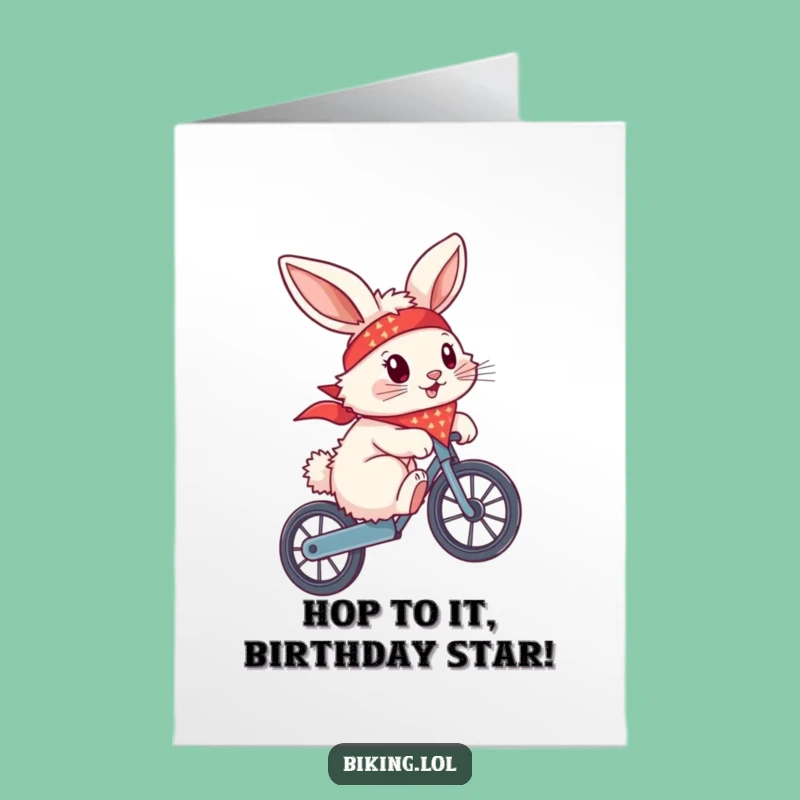 Free Printable Birthday Card: Bunny Rider attempts a wheelie for fun!