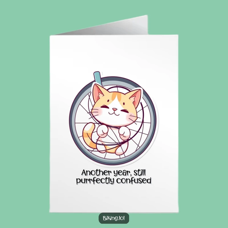 Free Printable Funny Birthday Card: Cat in Spokes - Bewildered Buddy Gift