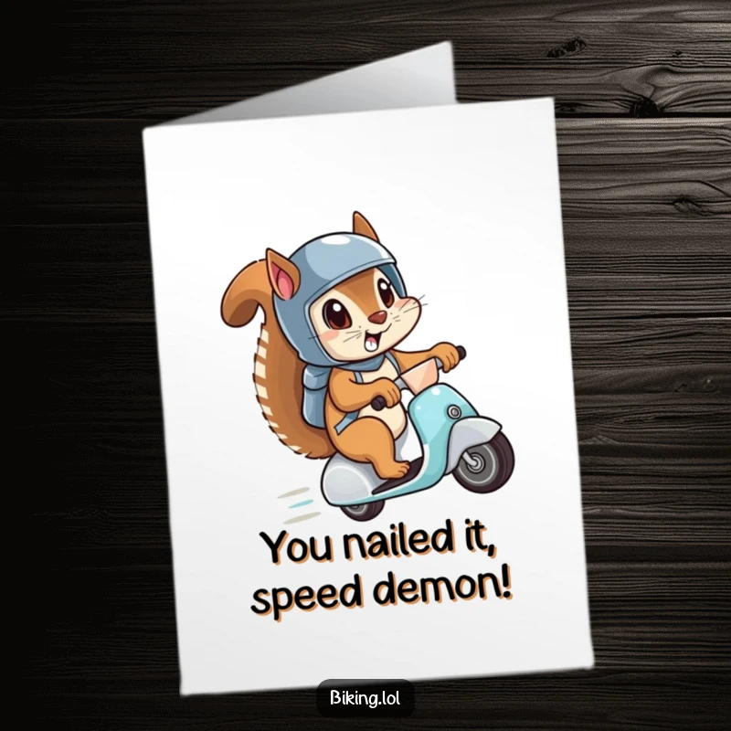 Funny Free Printable Congratulations card: A squirrel victoriously riding a scooter downhill, wearing a helmet, symbolizing a speedy success.