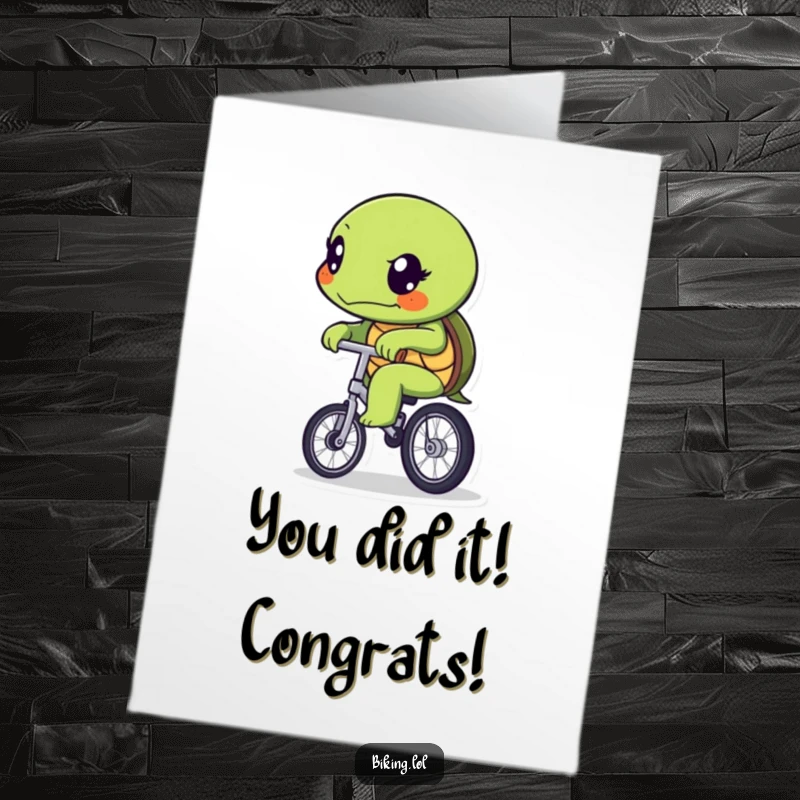 Funny Free Printable Congrats Card: A focused turtle pedals a unicycle with all its might, symbolizing a hard-won victory.