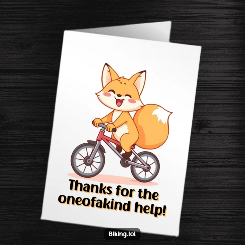 Funny free printable thank you card, a playful fox enthusiastically riding a unicycle with a big grin, delivering thanks.