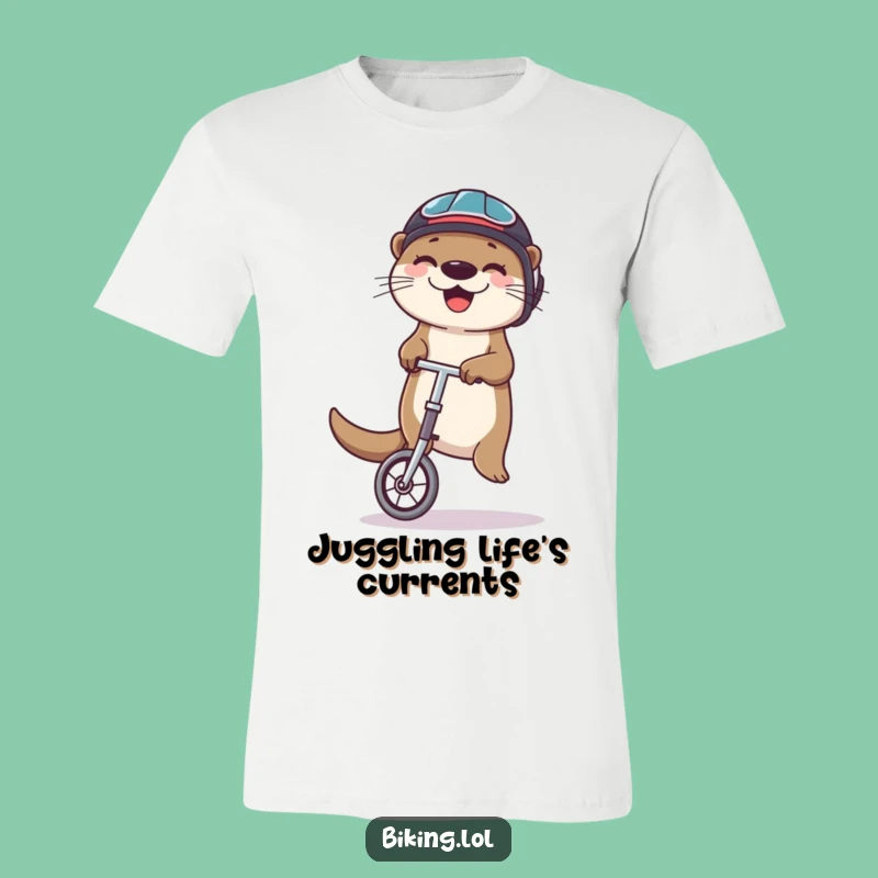 Funny Otter Unicycle T-Shirt: Juggling Cyclist Tee, Perfect Hilarious Gift