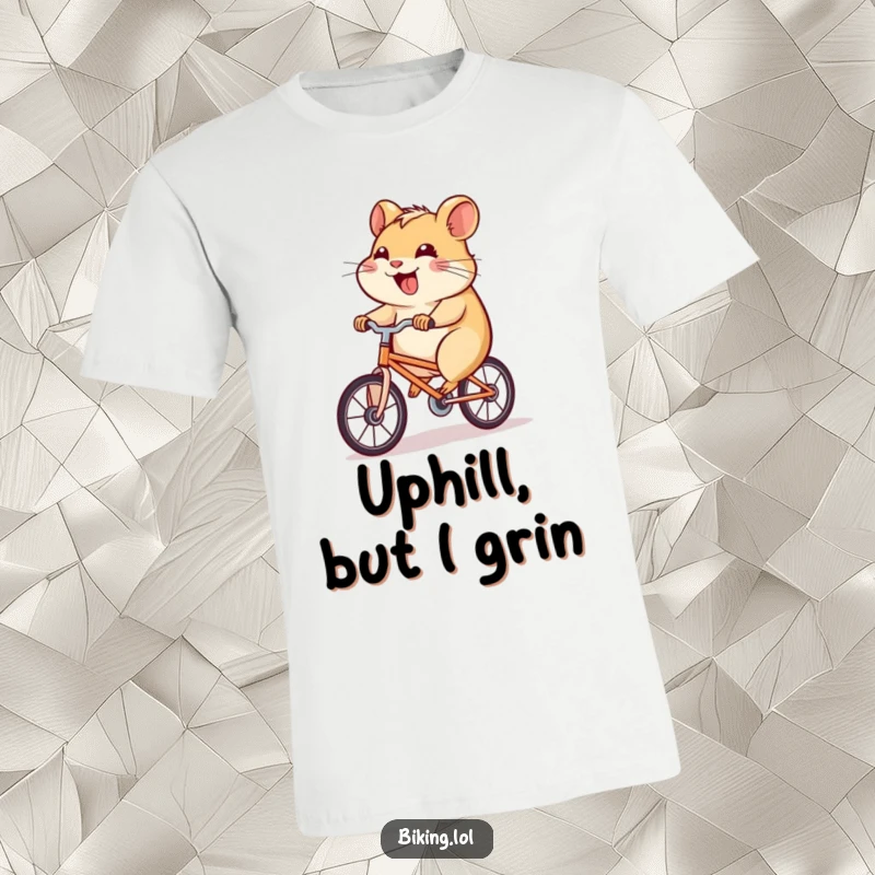 Funny hamster t-shirt featuring a determined hamster joyfully pedaling a tiny bicycle uphill with a big grin.